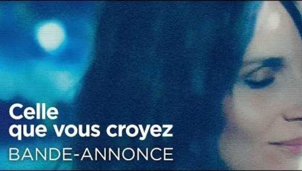 celle que vous croyez